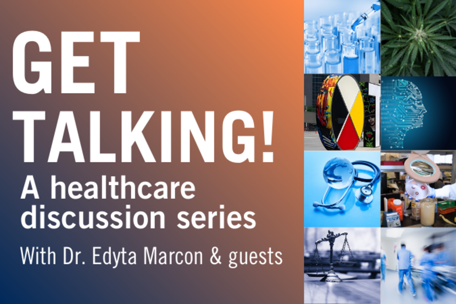 Get Talking! A healthcare discussion series. With Dr. Edyta Marcon & guests