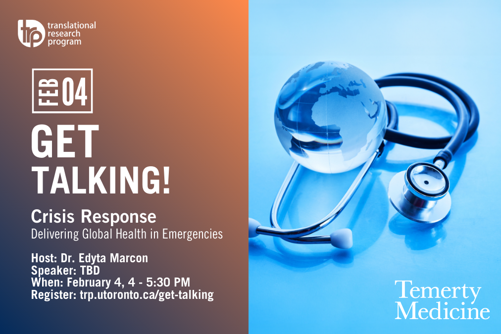 Get Talking! Crisis Response: Delivering Global Health in Emergencies February 4th, 4-5:30 PM.